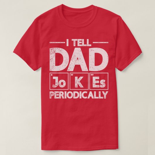 Ik vertel papa Jokes periodiek T-shirt (Design voorkant)