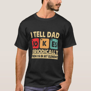 Ik vertel papa Jokes periodiek Vaderdag Ki T-shirt