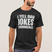 Ik vertel papa Jokes regelmatig grappige vaderdag T-shirt (Voorkant)