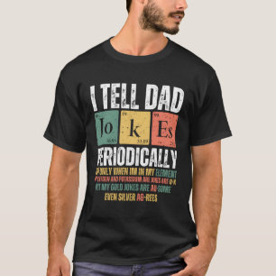 Ik vertel papa regelmatig grappen, maar alleen als t-shirt