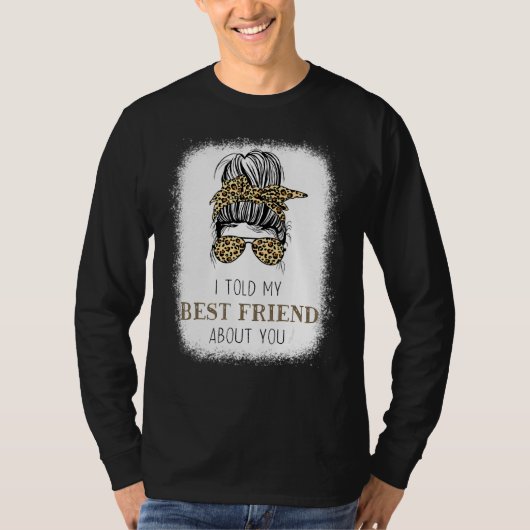 Ik vertelde mijn beste vriend over jou Bun Cheetah T-shirt (Voorkant)