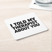 Ik vertelde mijn therapeut over jou kartonnen onderzetters (Schuin)