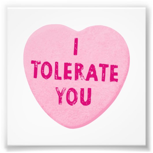 Ik vertolk je Valentijnsdag hart Snoep Foto Afdruk (Voorkant)