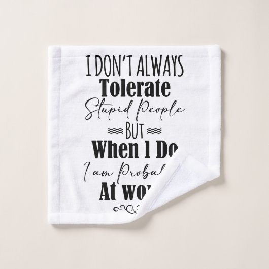 Ik vertolk niet altijd stoutmoedige mensen bad handdoek (Wasdoekje)