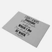 Ik vertolk niet altijd stoutmoedige mensen deurmat (Schuin)