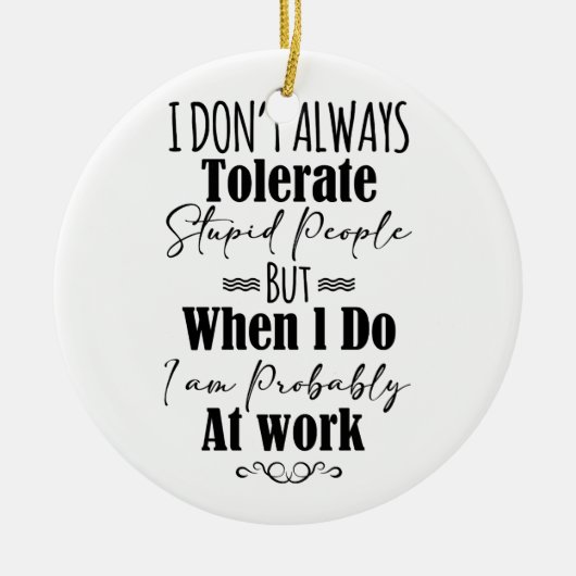 Ik vertolk niet altijd stoutmoedige mensen keramisch ornament (Voorkant)