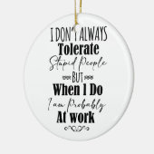 Ik vertolk niet altijd stoutmoedige mensen keramisch ornament (Links)