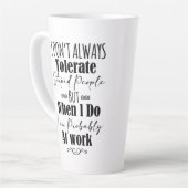 Ik vertolk niet altijd stoutmoedige mensen latte mok (Linkerhoek)