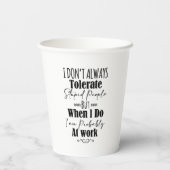 Ik vertolk niet altijd stoutmoedige mensen papieren bekers (Achterkant)