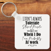 Ik vertolk niet altijd stoutmoedige mensen sleutelhanger (Voorkant)