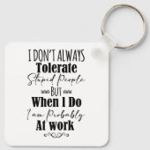 Ik vertolk niet altijd stoutmoedige mensen sleutelhanger (Achterkant)