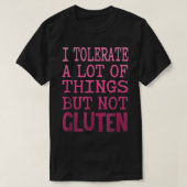 Ik vertolk veel dingen, maar niet luten Celiac C T-shirt (Design voorkant)