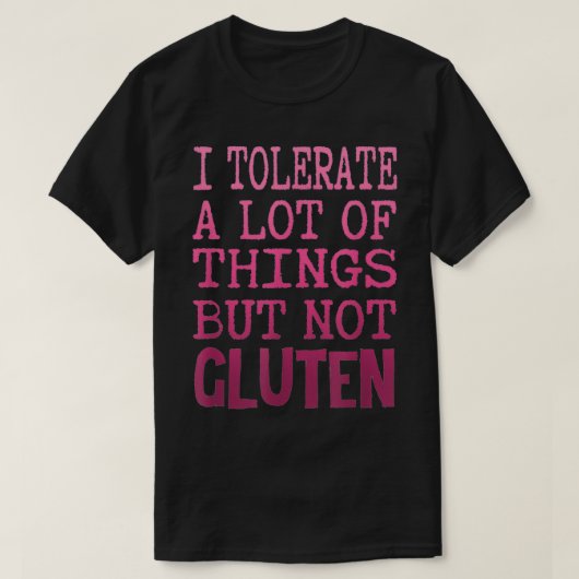 Ik vertolk veel dingen, maar niet luten Celiac C T-shirt (Design voorkant)