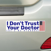 Ik vertrouw je dokter Bumpersticker niet. (Op auto)