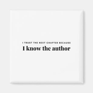 ik vertrouw op het volgende hoofdstuk omdat ik de  magneet