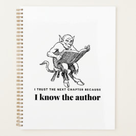 Ik vertrouw op het volgende hoofdstuk omdat ik de  planner