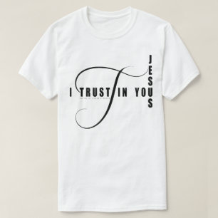 Ik Vertrouw Op Jou Jezus T-shirt