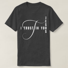 Ik vertrouw op U, Jezus T-shirt
