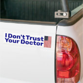 Ik Vertrouw Uw Dokter Niet Bumper Sticker (Op Truck)