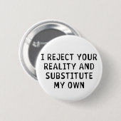 Ik verwerp Uw Werkelijkheid Ronde Button 5,7 Cm (Voorkant /achterkant)