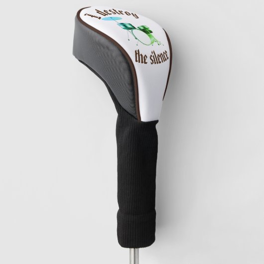 Ik verwoest de stilte van mijn trommel golfheadcover (Schuin)