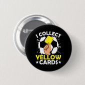 Ik Verzamel Gele Kaarten Voetbal Ronde Button 5,7 Cm (Voorkant /achterkant)
