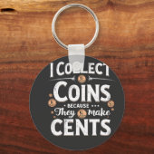Ik Verzamel Munten Omdat Ze Centen Maken Verzamela Sleutelhanger (Voorkant)
