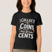 Ik Verzamel Munten Omdat Ze Centen Maken Verzamela Tri-Blend Shirt (Voorkant)