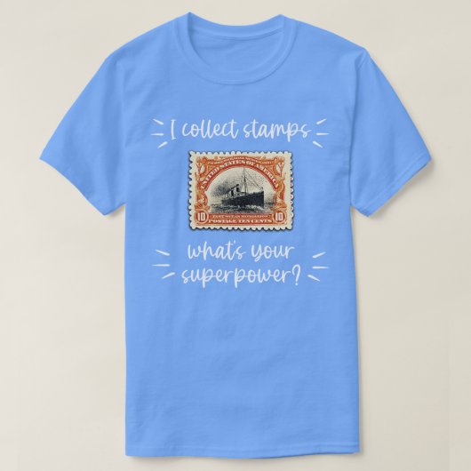 IK VERZAMEL POSTZEGELS WAT JE SUPERPOWER IS T-SHIRT (Design voorkant)