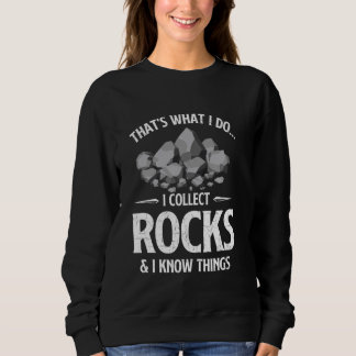 Ik verzamel rotsen en ik weet dingen Rock Collecto Trui