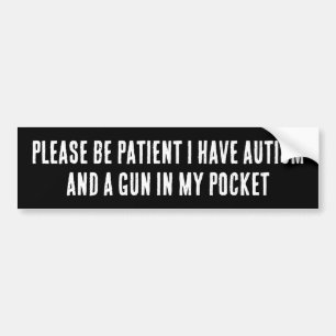 Ik verzoek u geduld te hebben, ik heb autisme en e bumpersticker