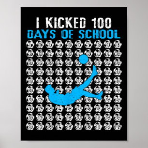 Ik Vierde 100 Dagen School Voetbal 100e Dag Van Sc Poster
