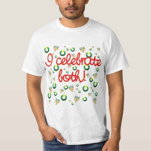 Ik vieren zowel Kerstmis als Hanukkah T-shirt (Voorkant)