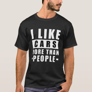 Ik vind auto's leuker dan mensen - Grappige Auto T-shirt