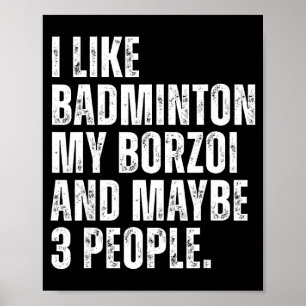 Ik vind Badminton Liefhebber Borzoi Hondeneigenaar Poster