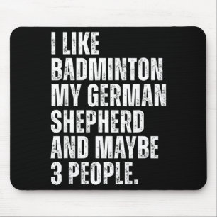 Ik vind badminton Mijn Duitse herder Fun hondeneig Muismat