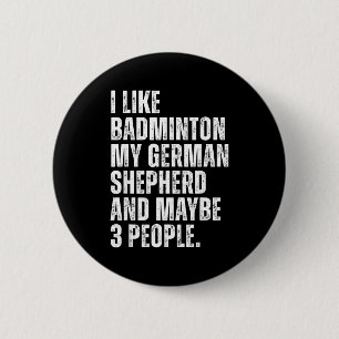 Ik vind badminton Mijn Duitse herder Fun hondeneig Ronde Button 5,7 Cm