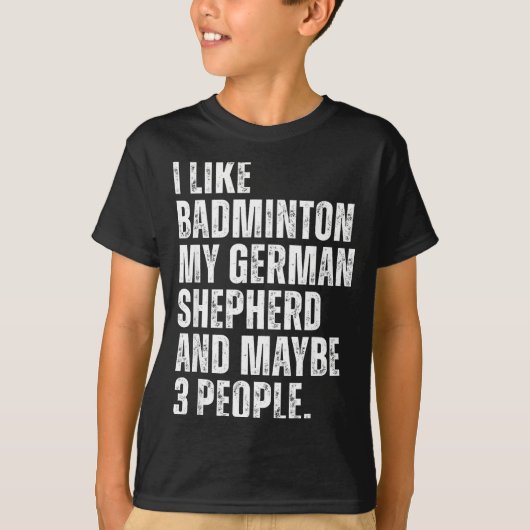 Ik vind badminton Mijn Duitse herder Fun hondeneig T-shirt (Voorkant)