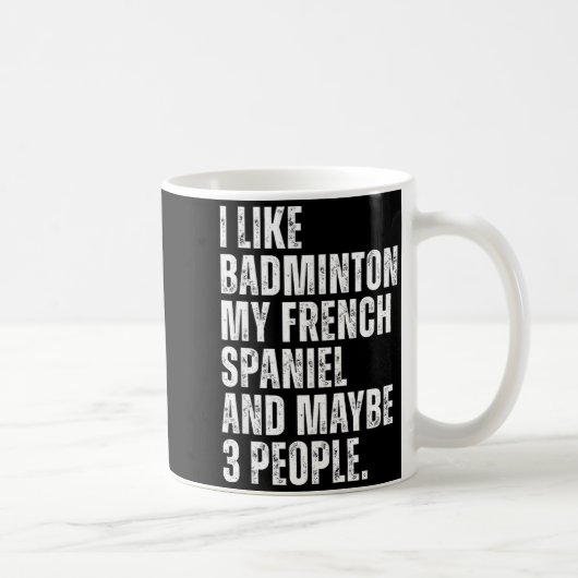 Ik vind badminton Mijn Franse Spaniel Grappige Hon Koffiemok (Rechts)
