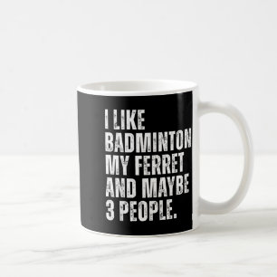 Ik vind badminton Mijn fret eigenaar grappig Koffiemok