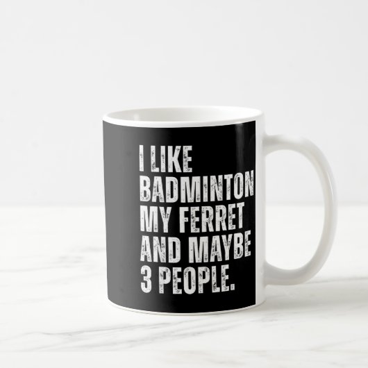 Ik vind badminton Mijn fret eigenaar grappig Koffiemok (Rechts)