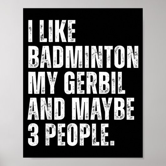Ik vind badminton Mijn gerbil knaagdier grappig hu Poster (Voorkant)