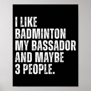 Ik vind badmintonliefhebber Bador-hondenbezitter F Poster
