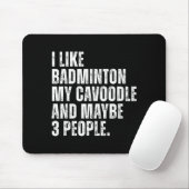 Ik vind badmintonliefhebber Cavoodle-hondeneigenaa Muismat (Met muis)