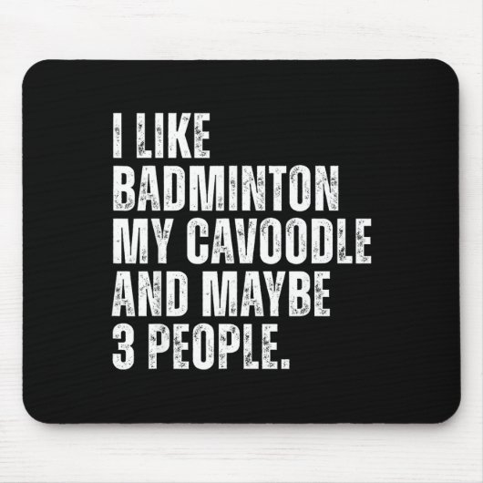 Ik vind badmintonliefhebber Cavoodle-hondeneigenaa Muismat (Voorkant)
