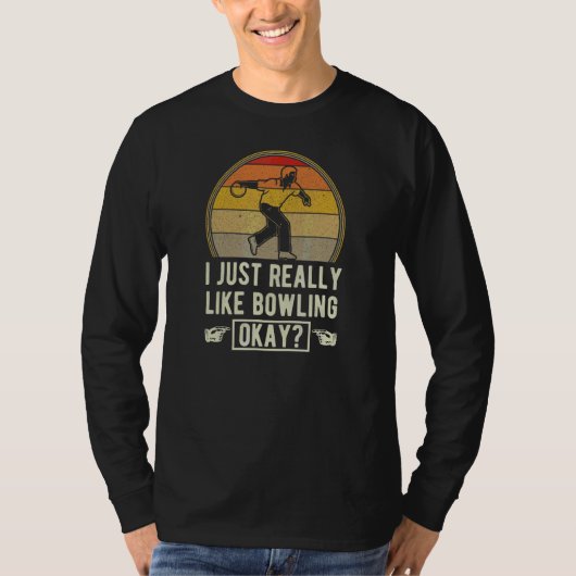 Ik Vind Bowlen Echt Leuk Oké Bowlingbaan Deel T-shirt (Voorkant)