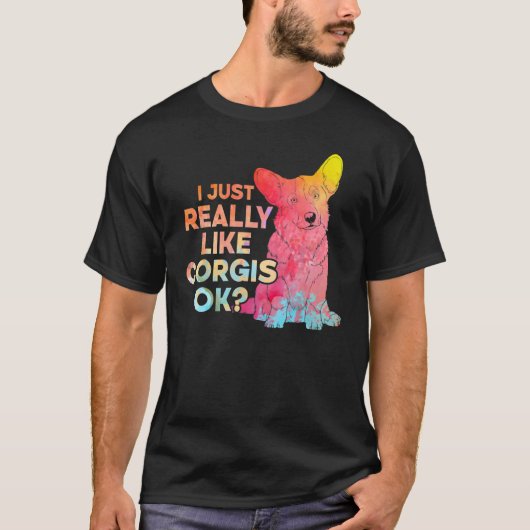 Ik vind Corgis prima. T-shirt (Voorkant)