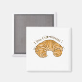 IK VIND CROISSANT, CROISSANT BISCUIT FOOD MAGNEET (Voorkant / Achterkant)