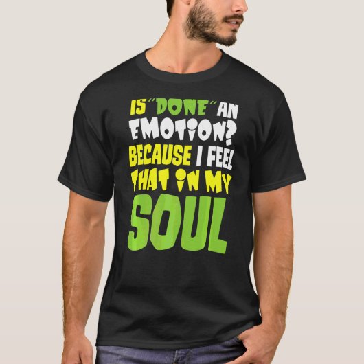 Ik vind dat in mijn ziel.. t-shirt (Voorkant)