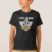 Ik vind de noodzaak van Pizz - Pizza Lovers T-Shir T-shirt (Voorkant)